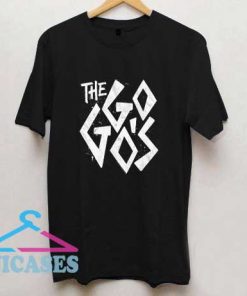 The Go Gos T Shirt