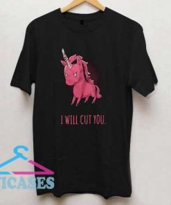 Unicorn I Will Cut You T Shirt