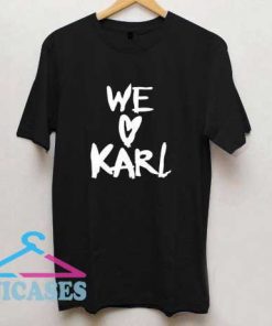 WE LOVE KARL T Shirt