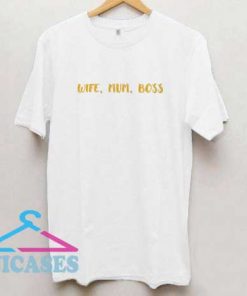 Wife Mum Boss Print T Shirt