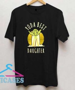 Yoda Best Daughter T Shirt