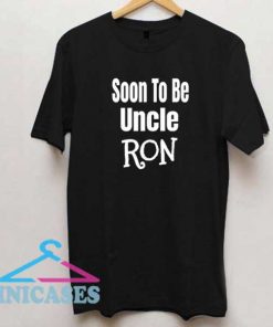 Soon To Be Uncle Ron Letter Shirt